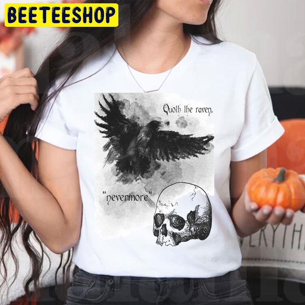 Quoth The Raven Nevermore Halloween Movie Unisex T-Shirt