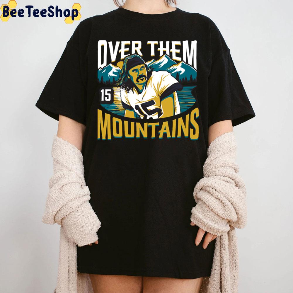 Retro Vintage Gardner Minshew Uncle Rico Jacksonville Jaguars Over Them Mountains Trending Unisex T-Shirt