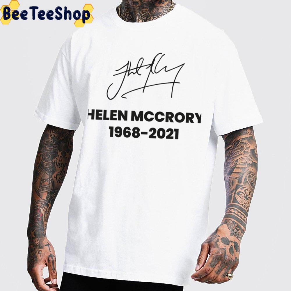 Rip Helen Mccrory Signature 1968 2021 Trending Unisex T-Shirt