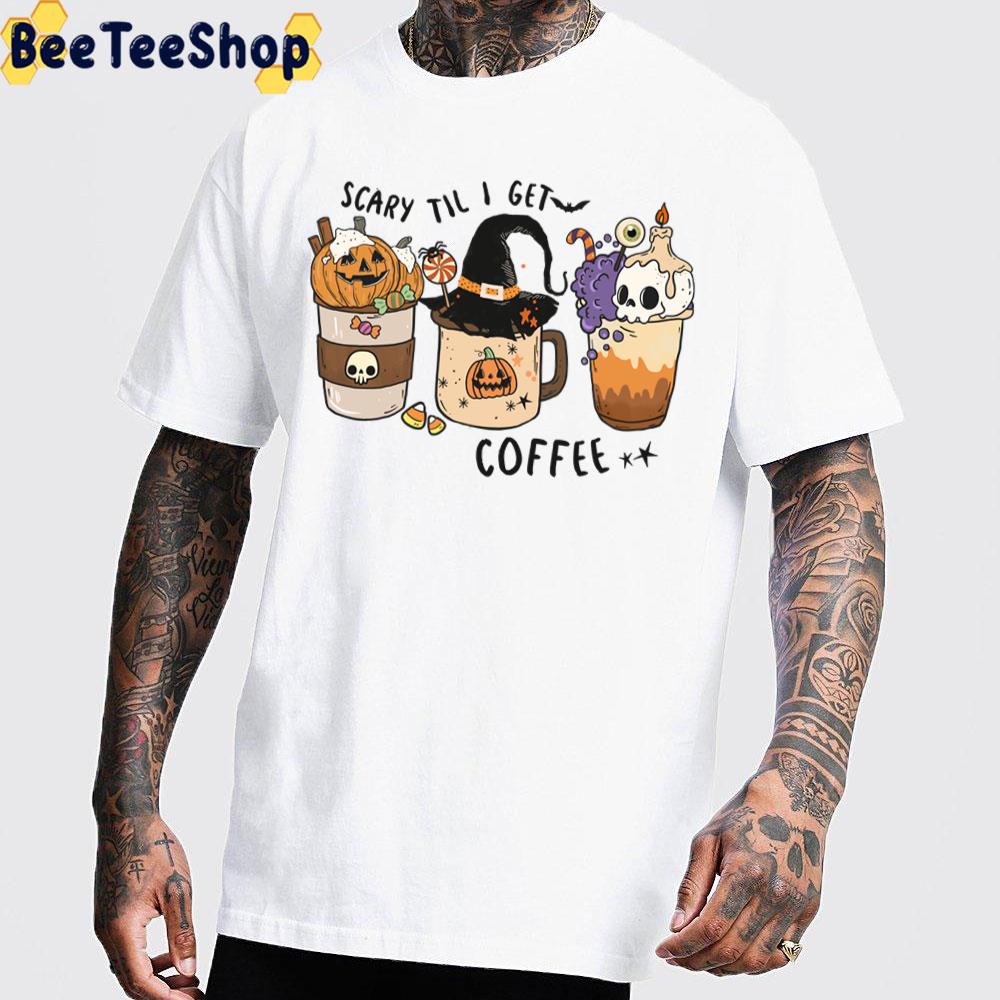 Scary Til I Get Coffee Pumpkin Skull And Witch Trending Unisex T-Shirt