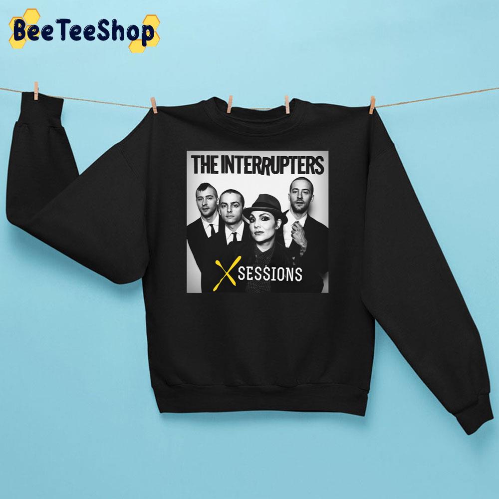 Sessions The Interrupters Band Trending Unisex Sweatshirt