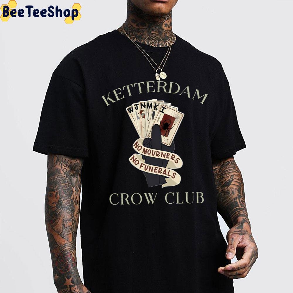 Six Of Crows Ketterdam Crow Club Trending Unisex T-Shirt