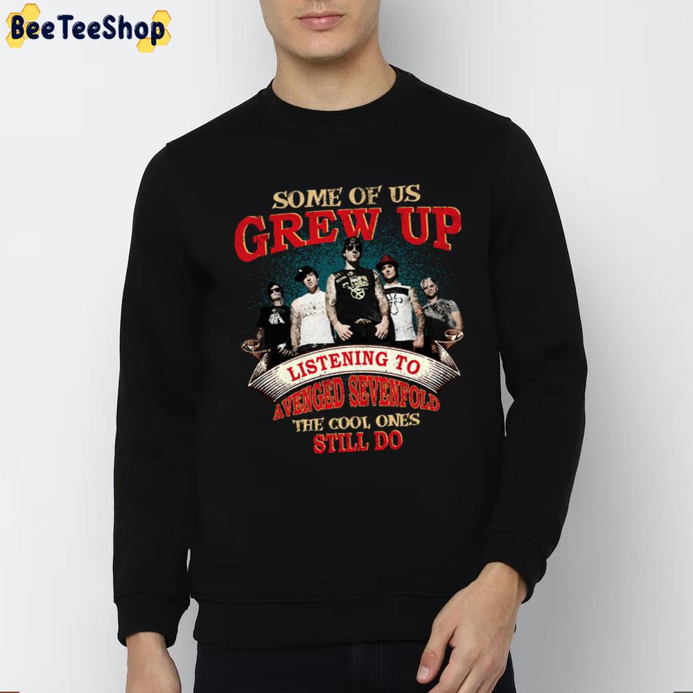 Some Of Us Crew Up Listening To Avenged Sevenfold The Cool Ones Still Do Trending Unisex T-Shirt