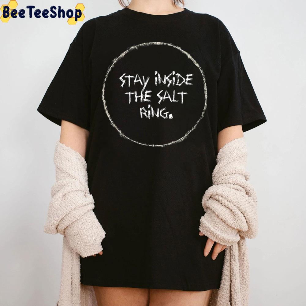 Stay Inside The Salt Ring Supernatural Unisex T-Shirt