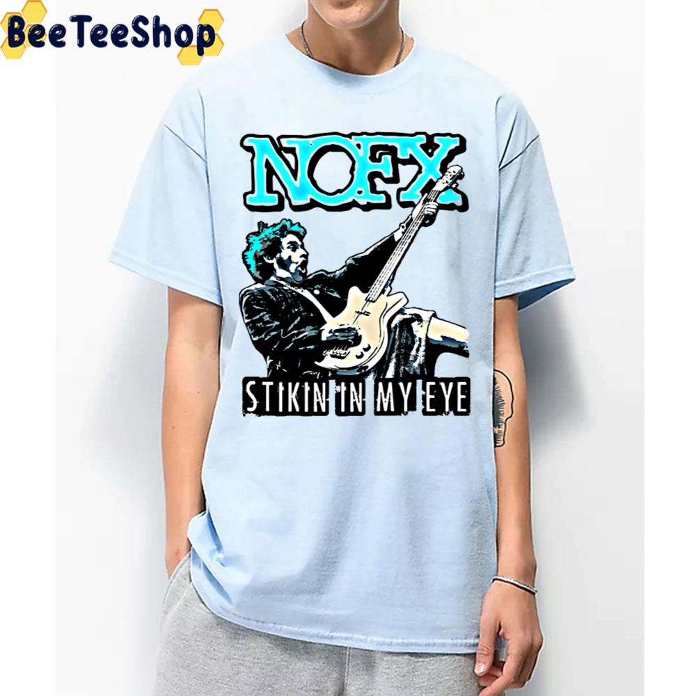 Stikin In My Eye NOFX Band Trending Unisex T-Shirt