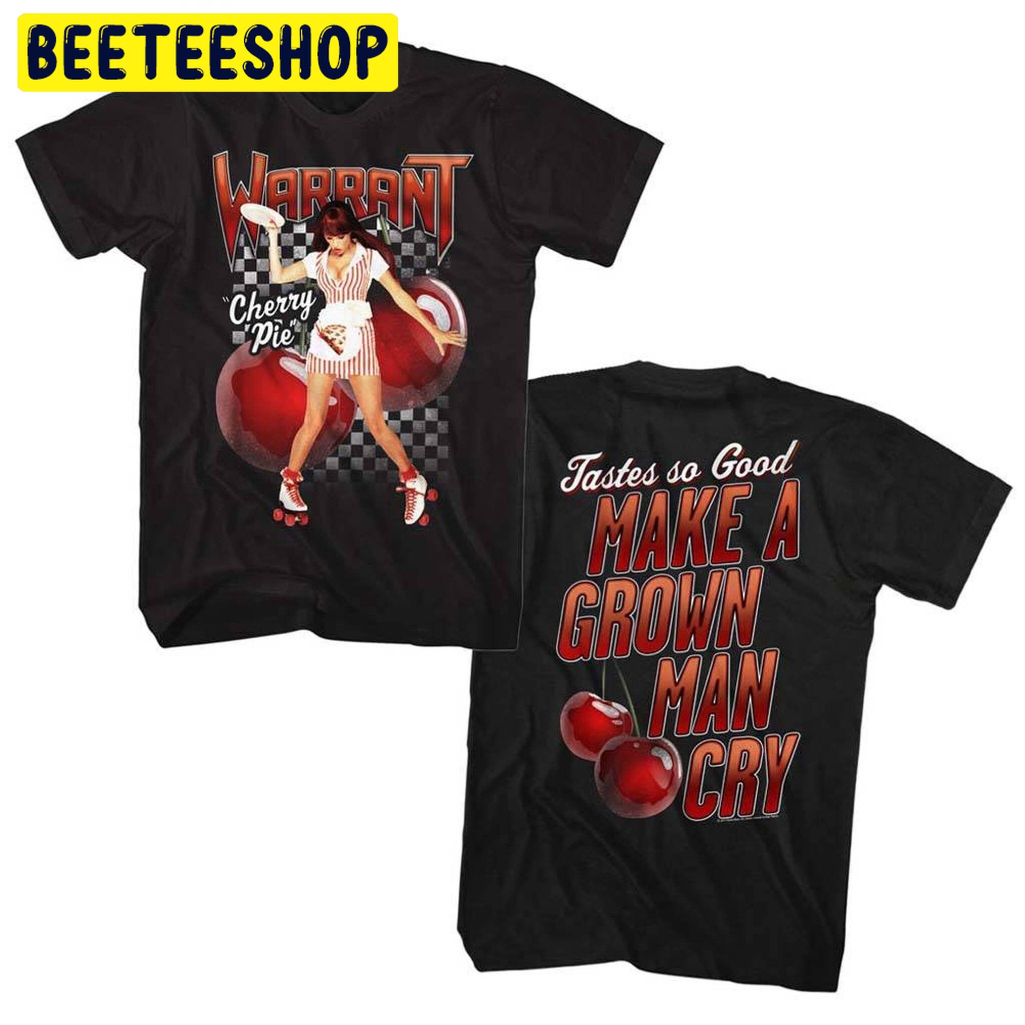 Tastes So Good Make A Grown Man Cry Warrant Cherry Pie Double Side Unisex Shirt