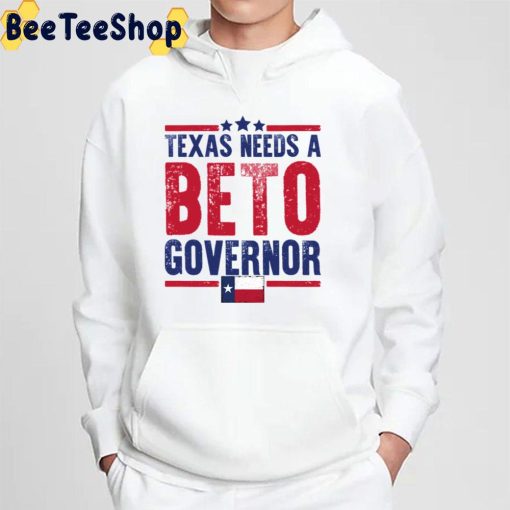 Texas Needs A Beto For Governor Texas Flag 2022 Unisex T-Shirt