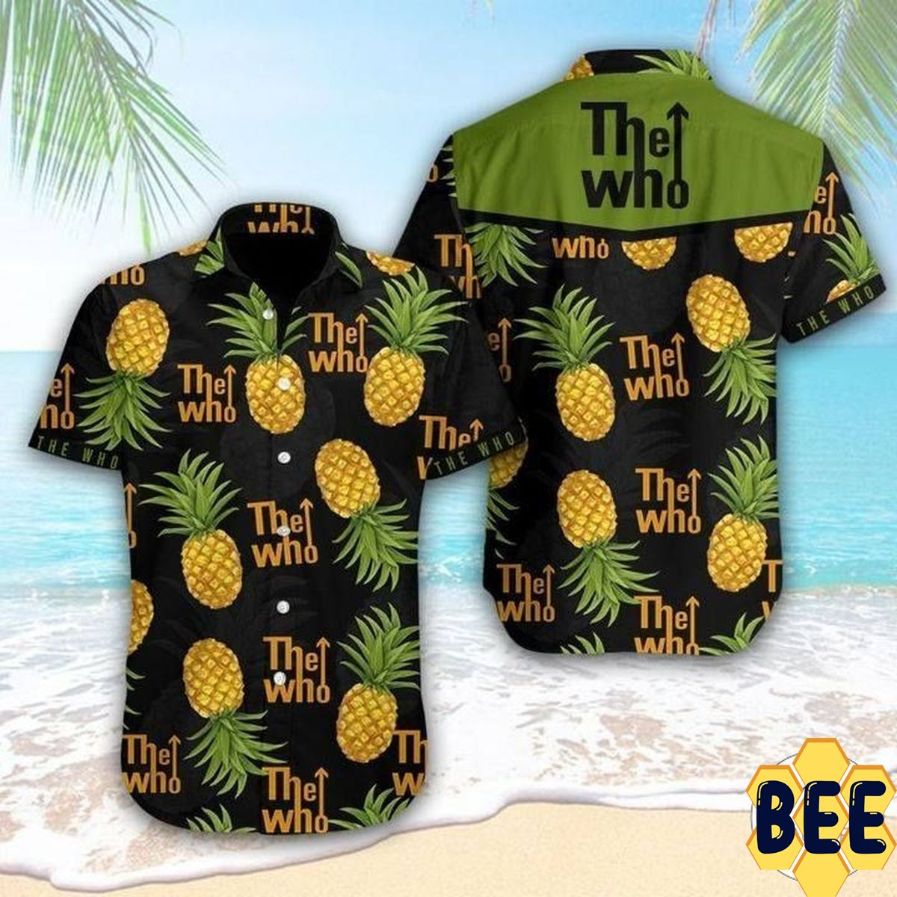 The Who Pineapple Trending Hawaiian Shirt