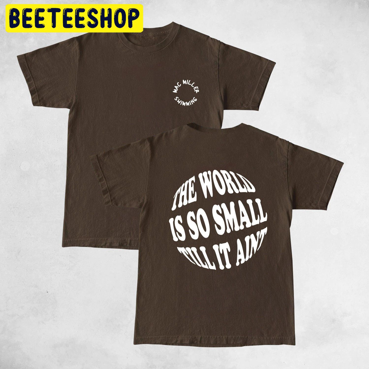 The World Is So Small Til It Aint Double Side Unisex Shirt