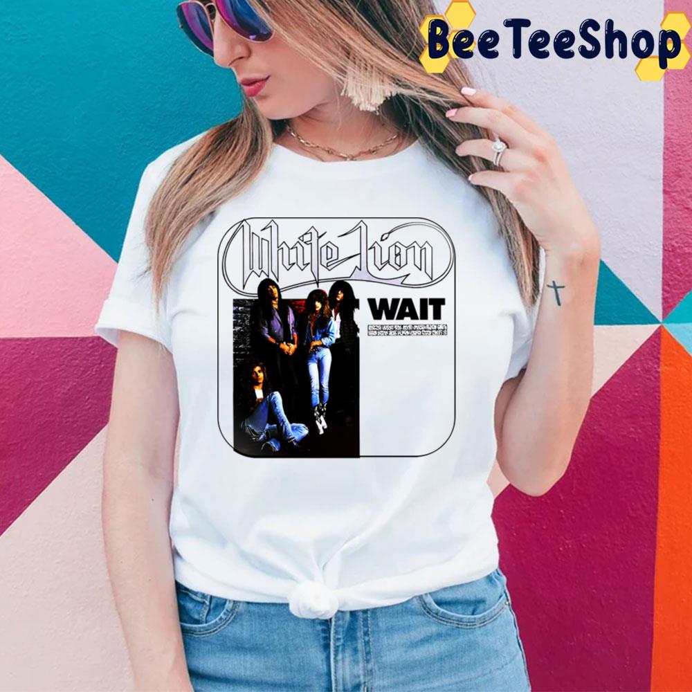 Wait White Lion Band Trending Unisex T-Shirt - Beeteeshop