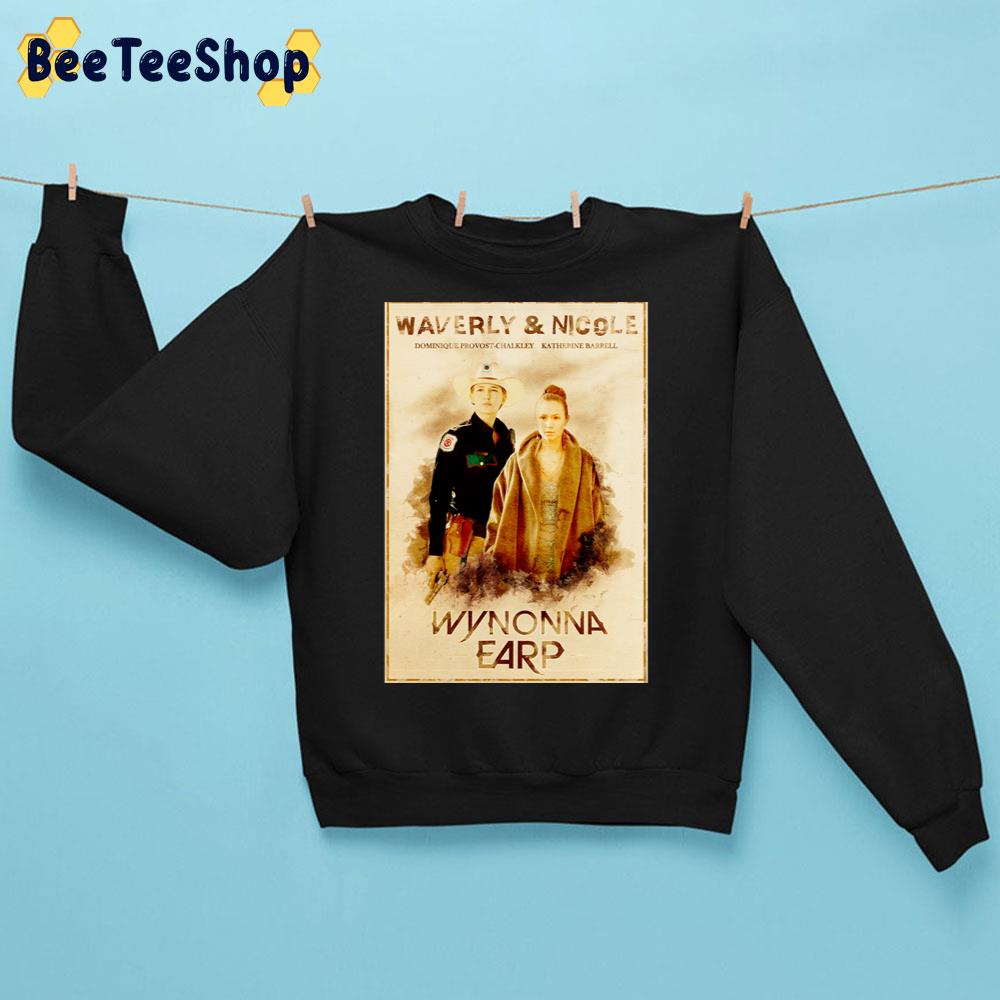 Waverly And Nicole Wynonna Earp Trending Unisex Sweatshirt