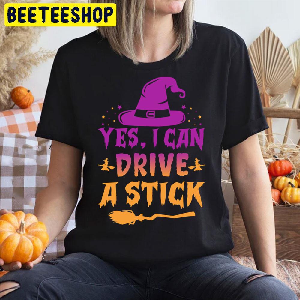 Yes I Can Drive A Stick Funny Halloween Witch Hat Trending Unisex T-Shirt