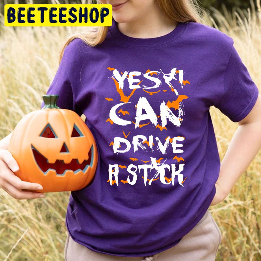 Yes I Can Drive A Stick Halloween Funny Witch Trending Unisex T-Shirt