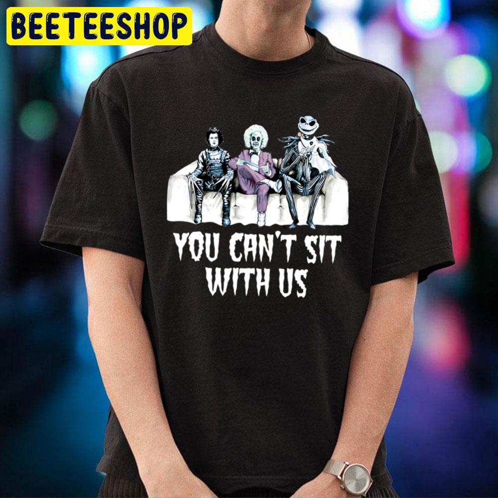 You Can’t Sit With Us Halloween Trending Unisex T-Shirt