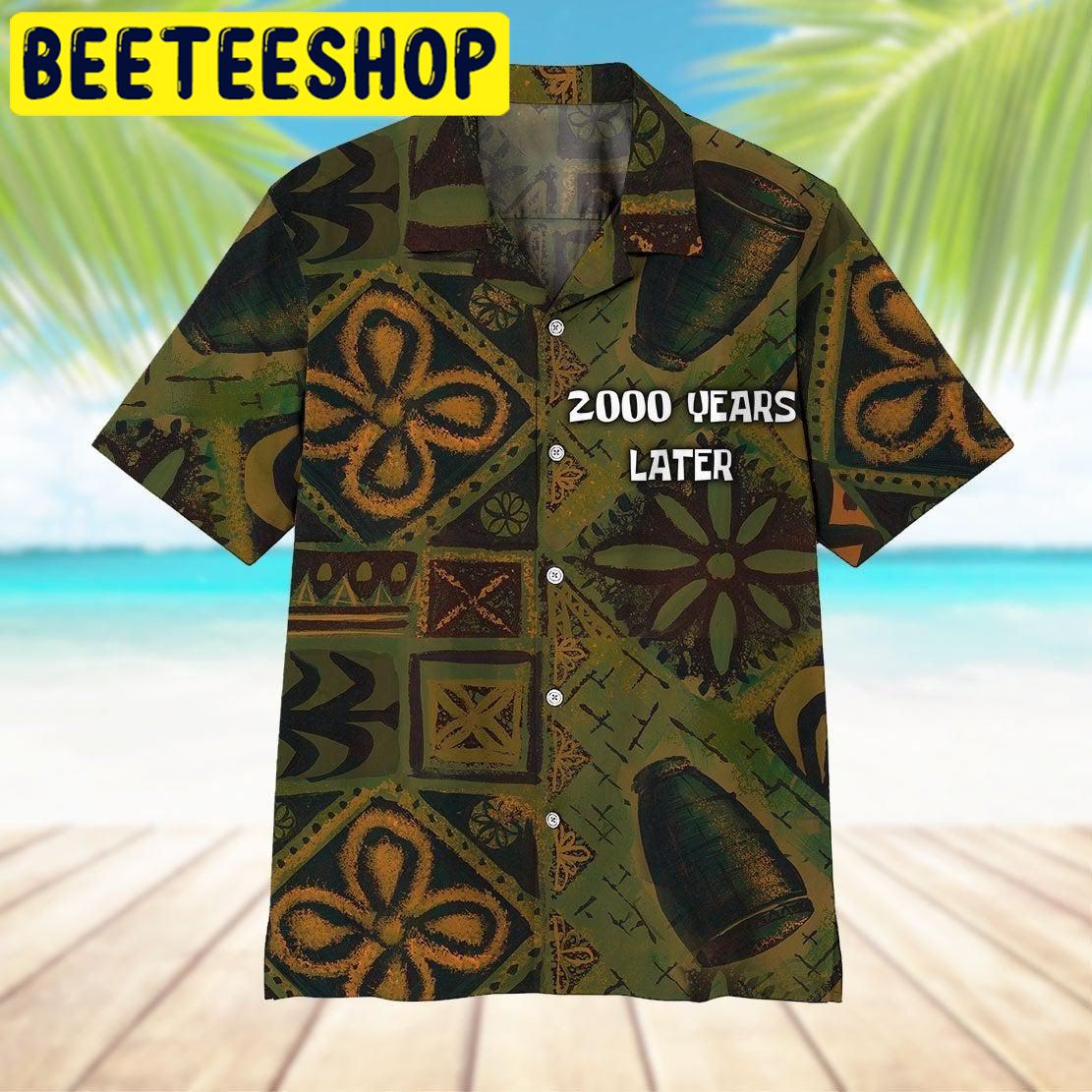 2000 Years Later Hawaiian Shir