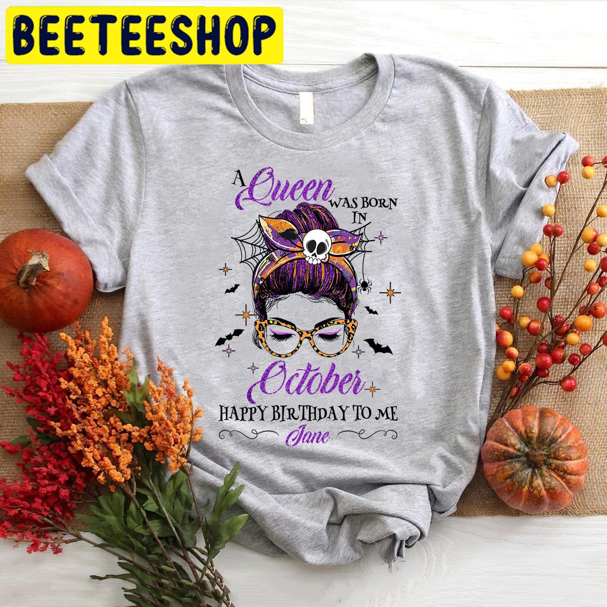 A Queen Was Born In October Happy Birthday To Me HalloweenTrending Unisex Shirt