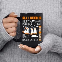 All I Need Is This Penguin And That Other Penguin Cute Mug