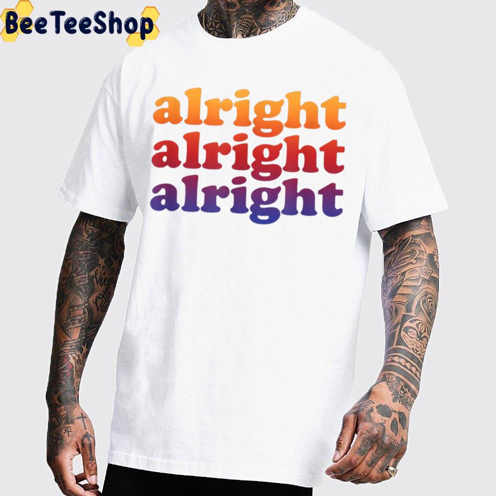 Alright Gradient Color Trending Unisex T-Shirt