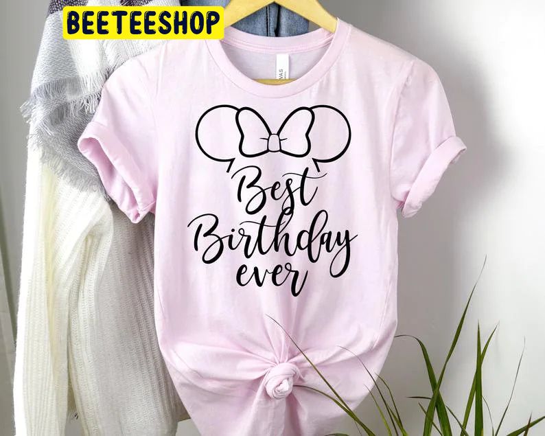 Best Birthday Ever Trending Unisex Shirt