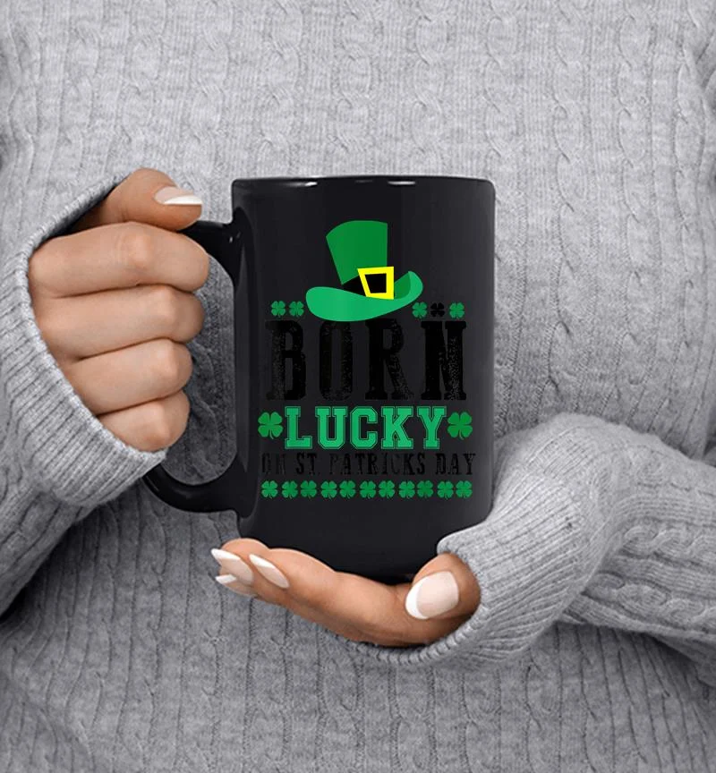 Born Lucky On St Patricks Day Birthday Boys Girls Mug