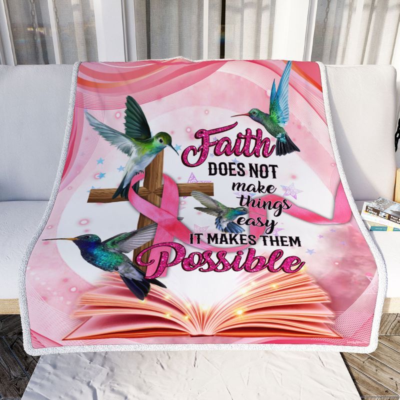 Breast Cancer Awareness Hummingbird Faith Does Not Make Things Easy It Makes Them Possible Comfy Sofa Throw Blanket