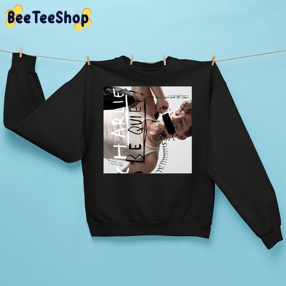 Charlie Be Quiet Charlie Puth New Album 2022 Trending Unisex Sweatshirt