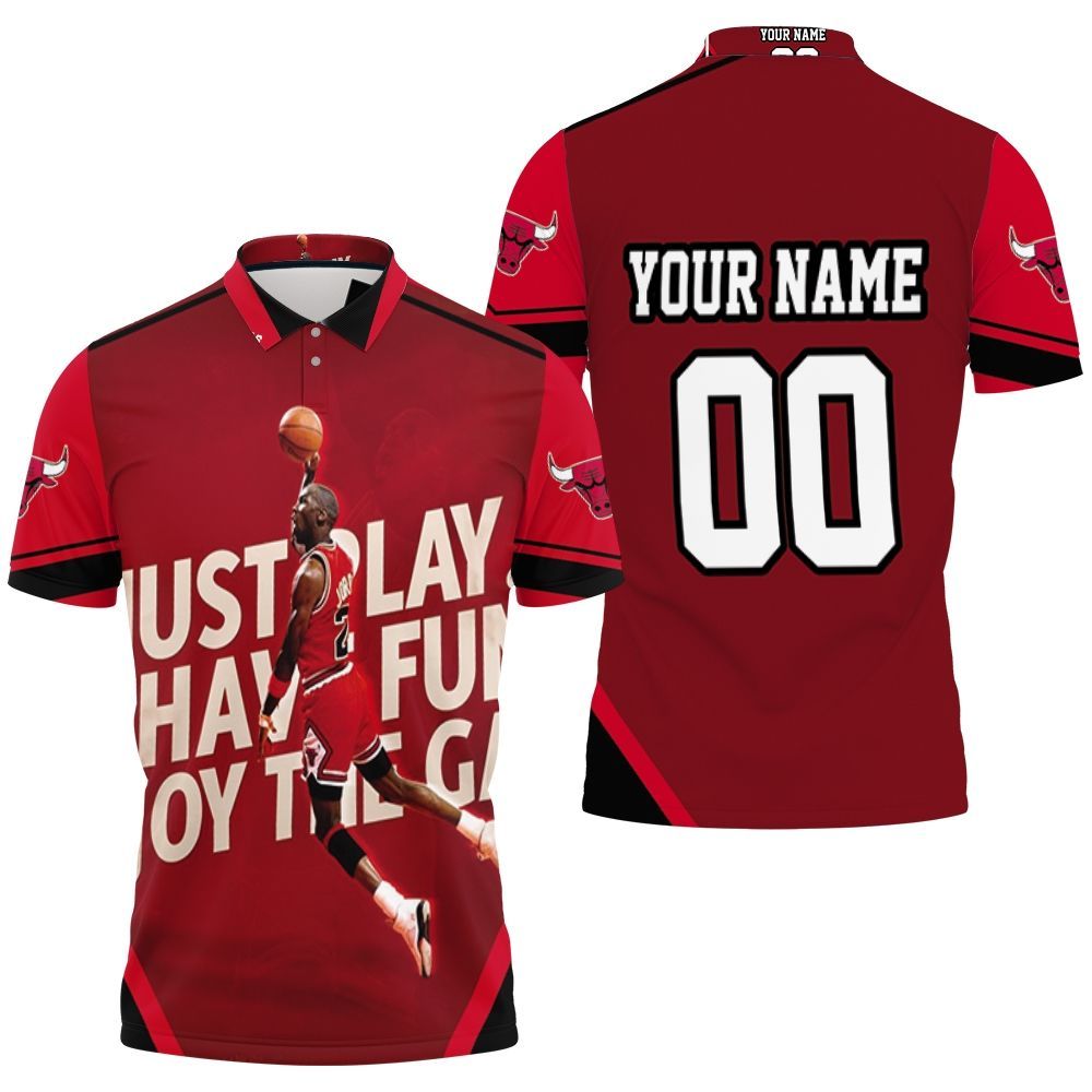 Chicago Bulls Michael Jordan Legend Just Play Have Fun Enjoy The Game Personalized 3D All Over Print Polo Shirt