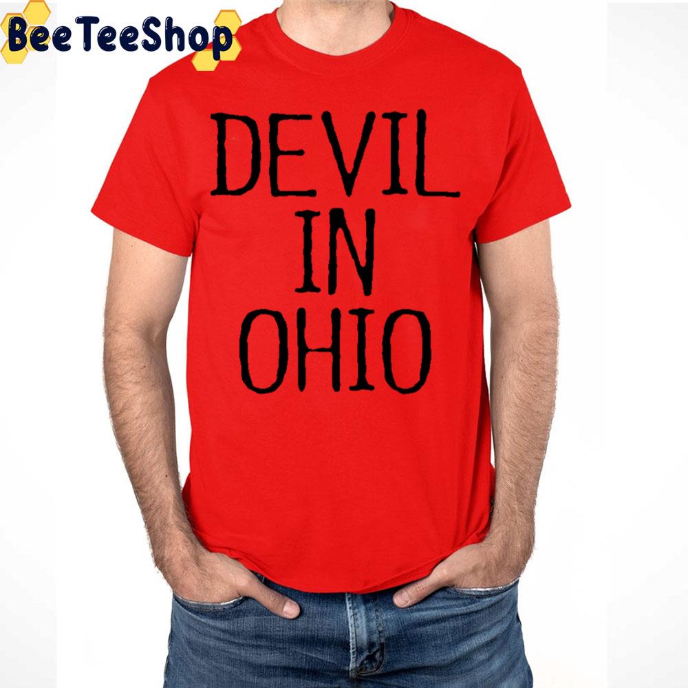 Devil In Ohio Trending Unisex T-Shirt