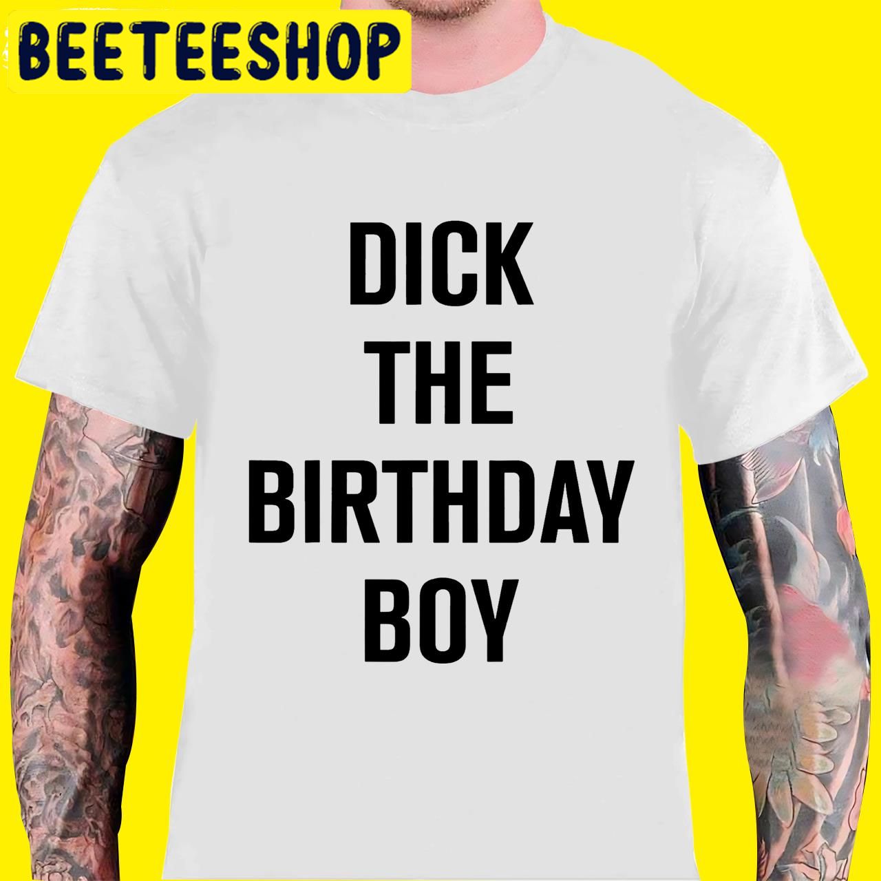 Dick The Birthday Boy Meme Dick The Birthday Boy Halloween Trending Unisex T-Shirt