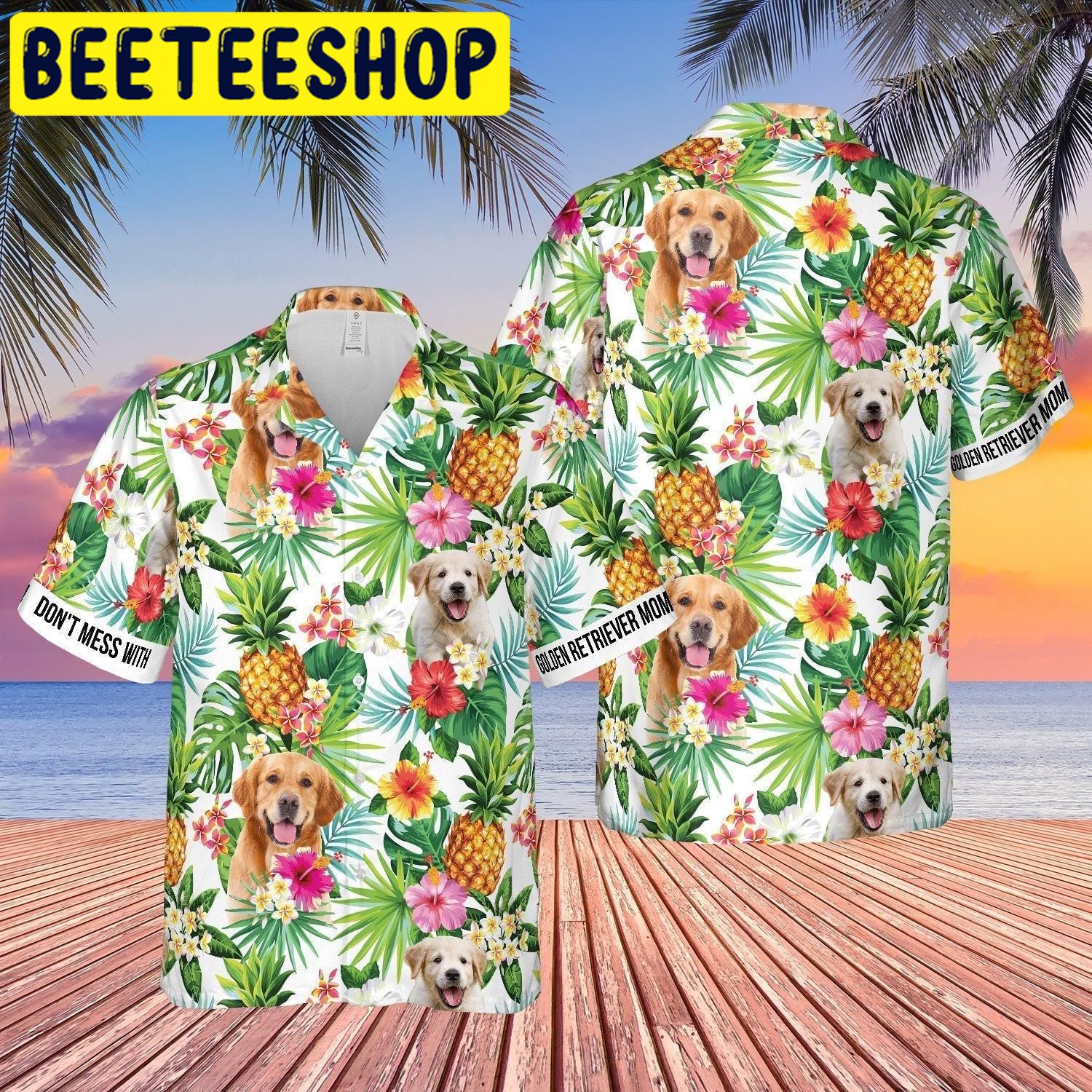 Don’t Mess With Golden Retriever Mom Pineapple Tropical Hawaiian Shirt