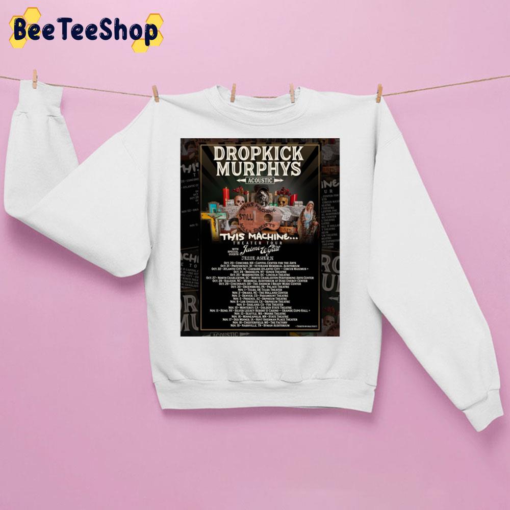 Dropkick Murphys Acoustic This Machine Theater Tour Trending Unisex Sweatshirt