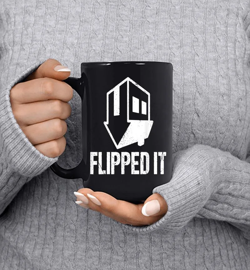 Flipped It Funny House Flip Best Real Estate Agents Mug