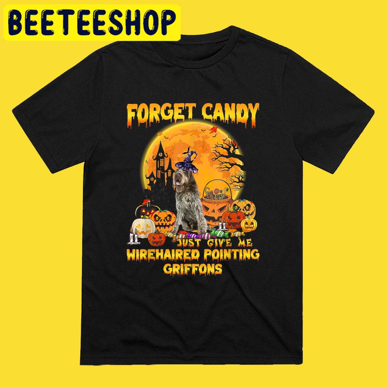 Forget Candy In 2022 Halloween Trending Unisex T-Shirt