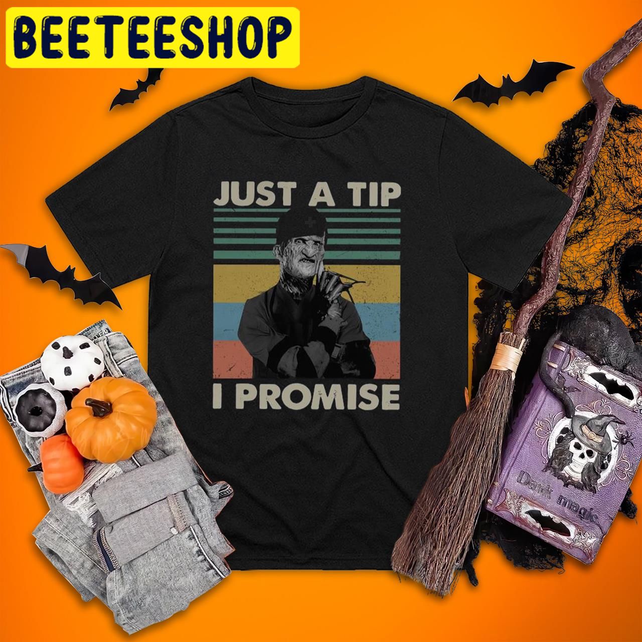 Freddy KruegerJust A Tip I Promise Halloween Trending Unisex T-Shirt