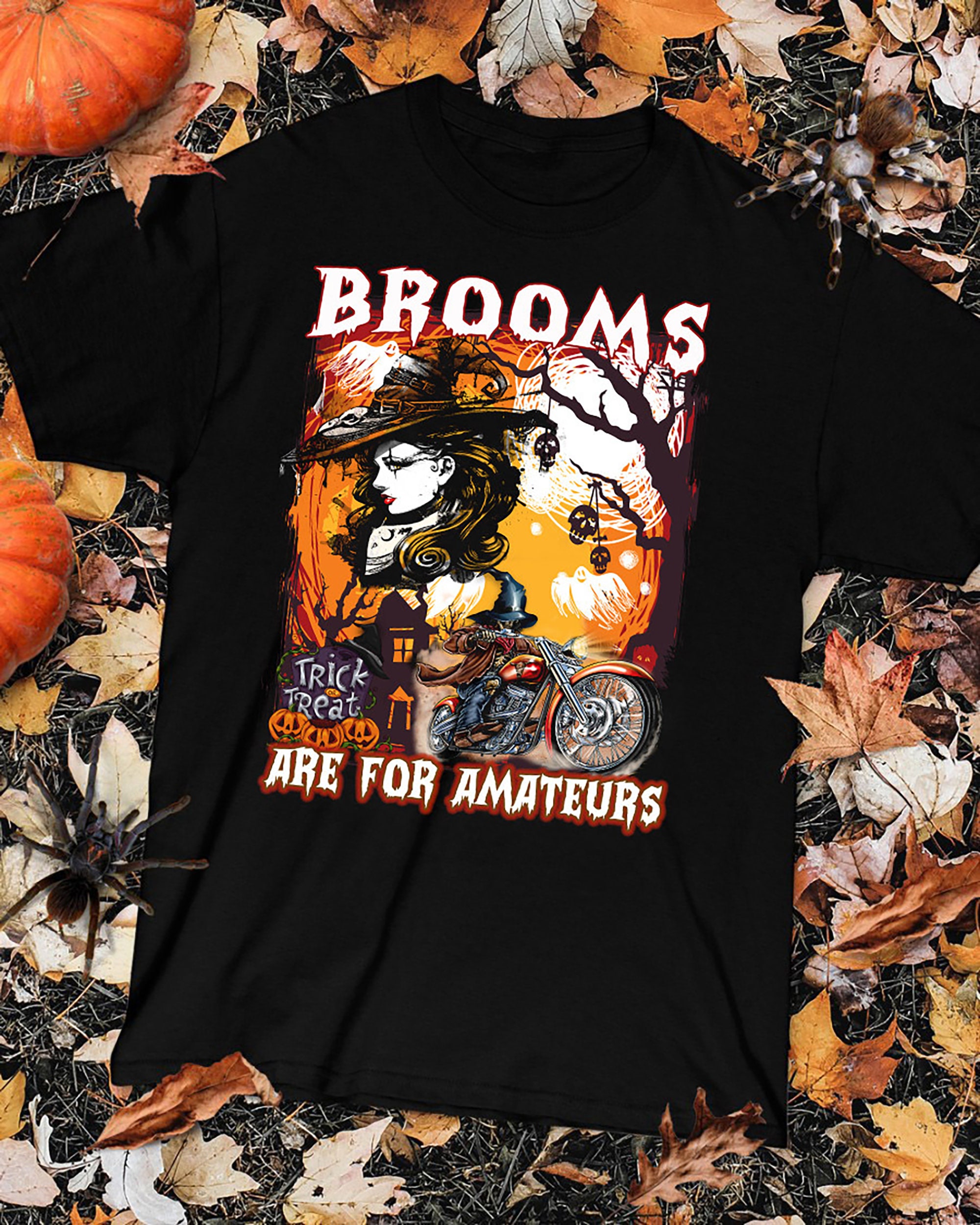 Funny Brooms Are for Amateurs Witch Biker Halloween T-Shirt