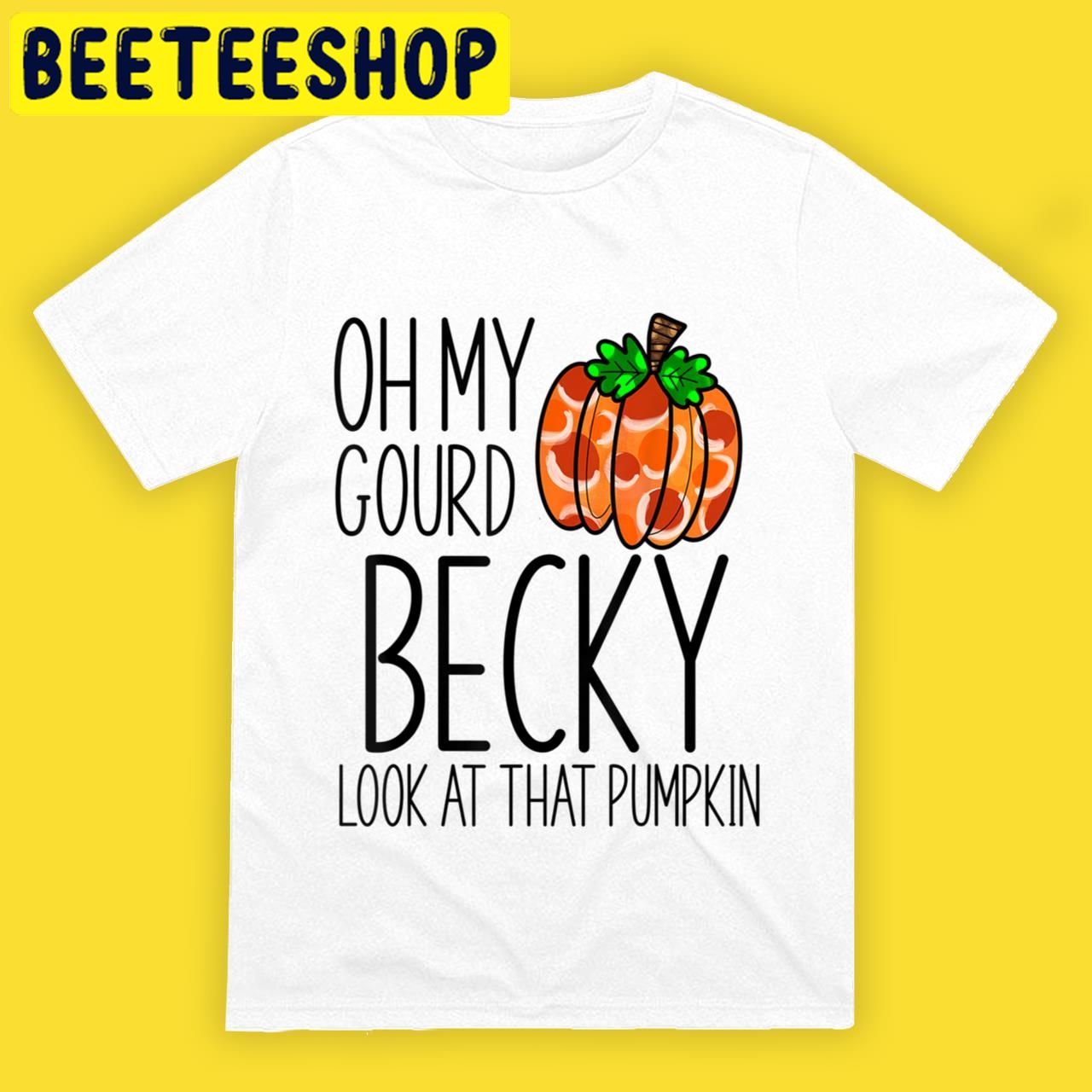 Funny Thanksgiving Oh My Gourd Becky 2022 Halloween Trending Unisex T-Shirt