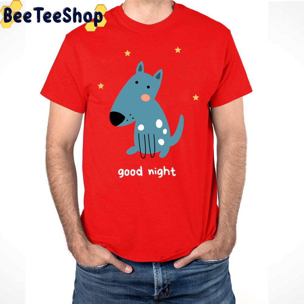 Goodnight Doggy Design Trending Unisex T-Shirt