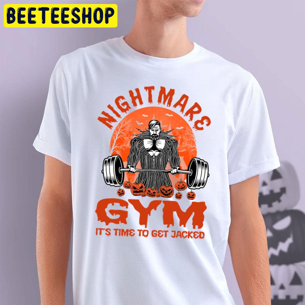 Gym Halloween Nightmare It’s Time To Get Jacked Trending Unisex T-Shirt