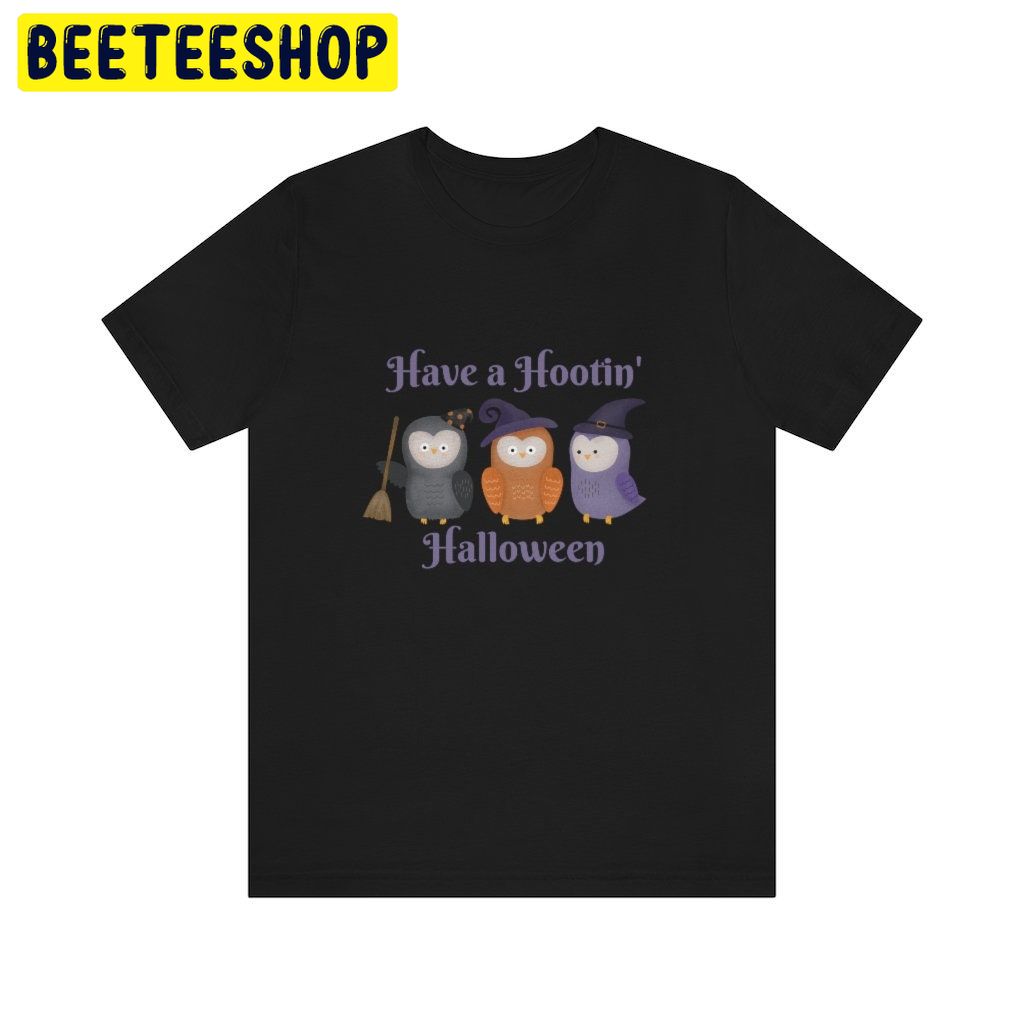 Have A Hootin Halloween Owl Trending Unisex Shirt