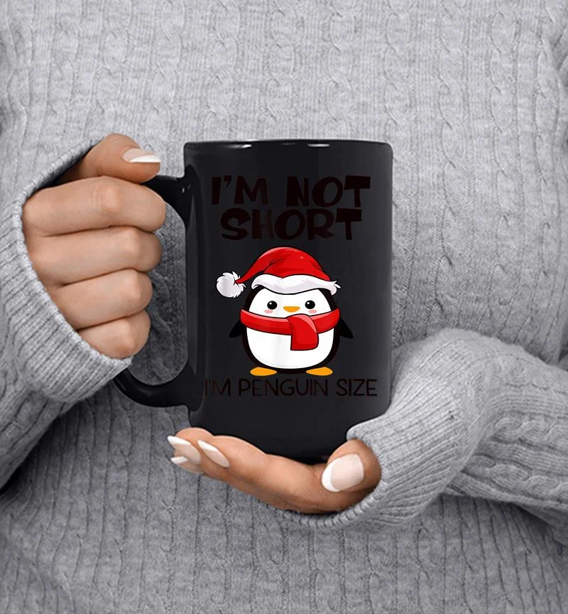 I 039m Not Short I 039m Penguin Size Ugly Sweater Christmas Mug