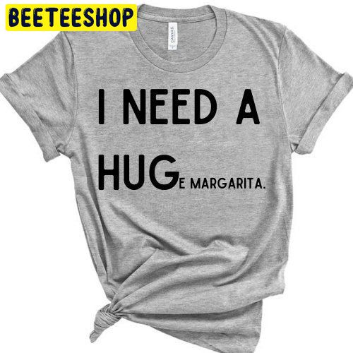 I Need A Hug Trending Unisex Shirt