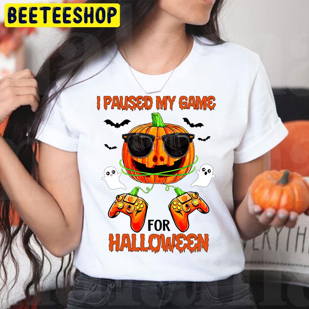 I Paused My Game For Halloween Trending Unisex T-Shirt