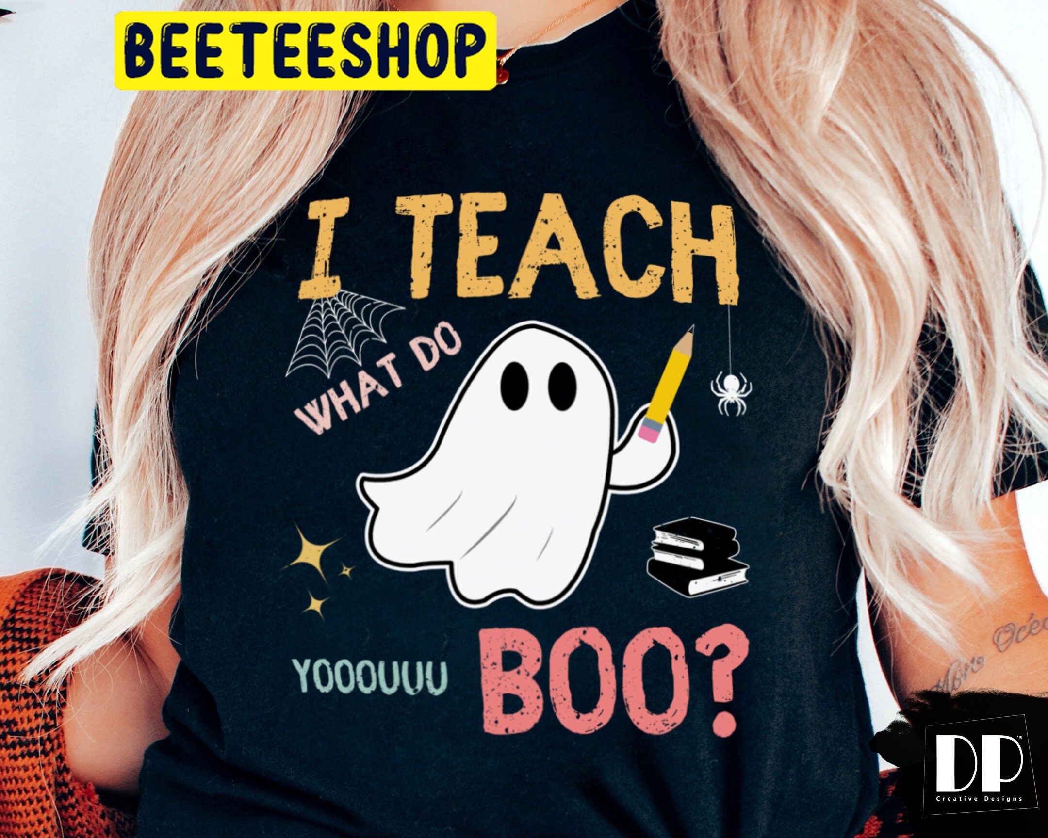 I Teach What Do You Boo Halloween Teacher Trending Unisex Shirt