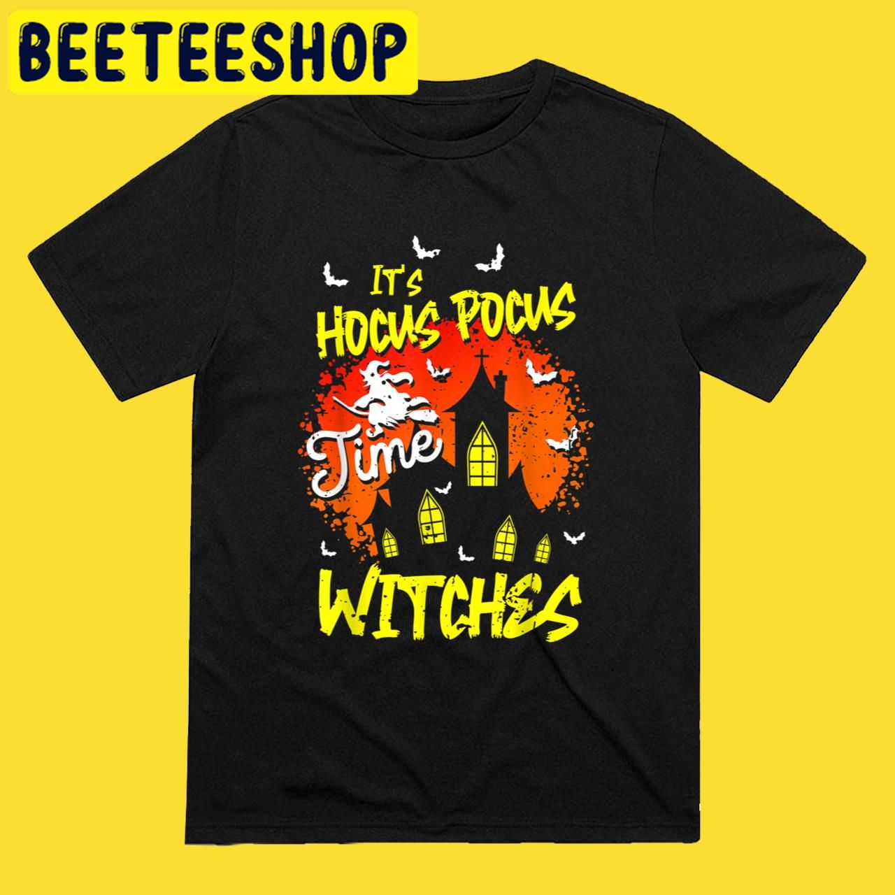 It’s Hocus Pocus Time Witches Costume Halloween Trending Unisex T-Shirt