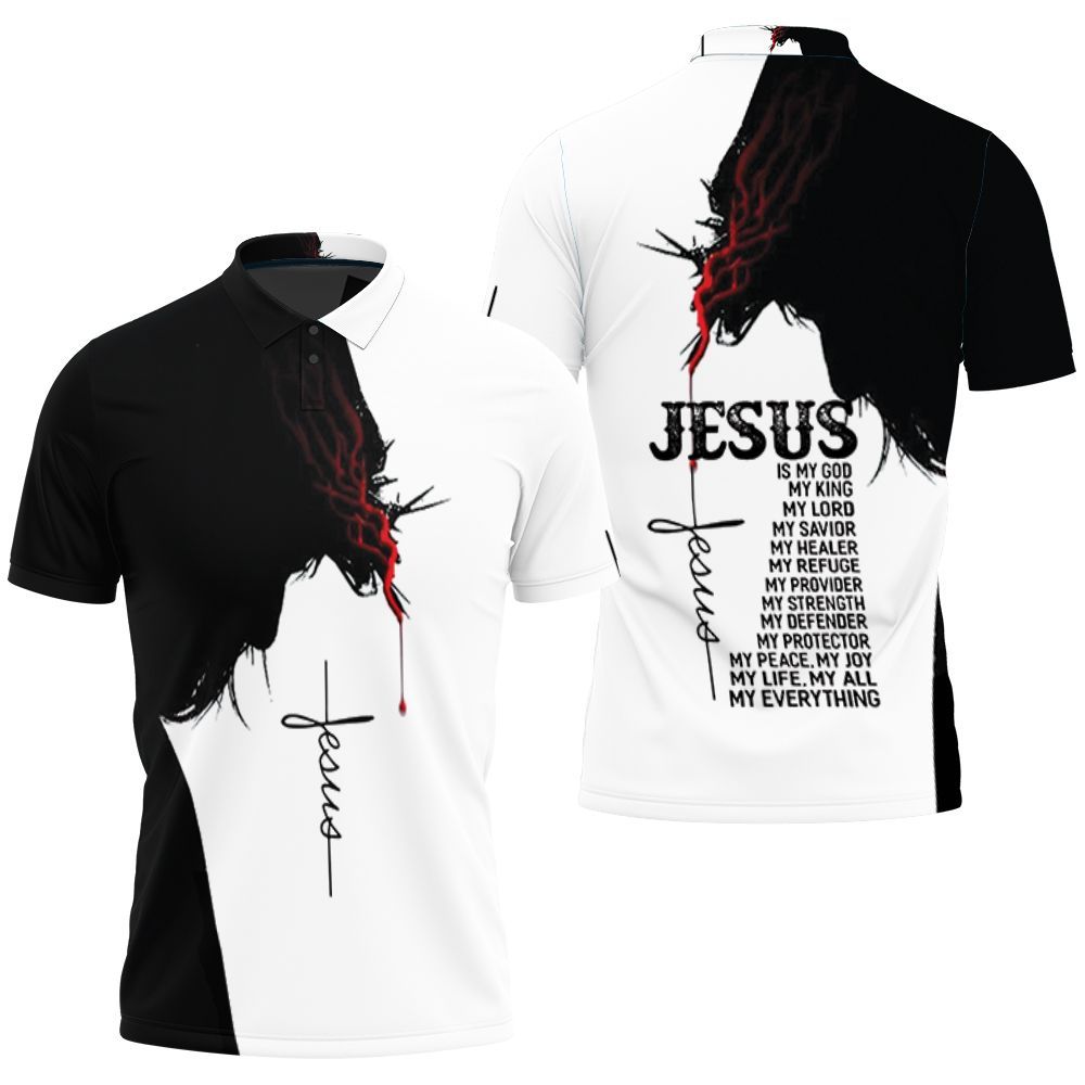 Jesus Is My God King Lord Savior My All Everything Silhouette For Christian 3d 3D All Over Print Polo Shirt