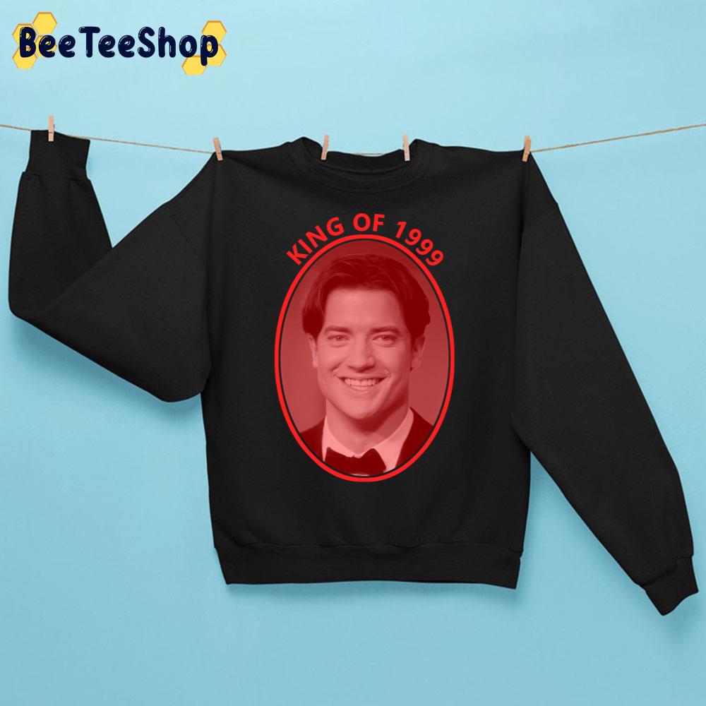 King Of 1999 Brendan Fraser Trending Unisex Sweatshirt