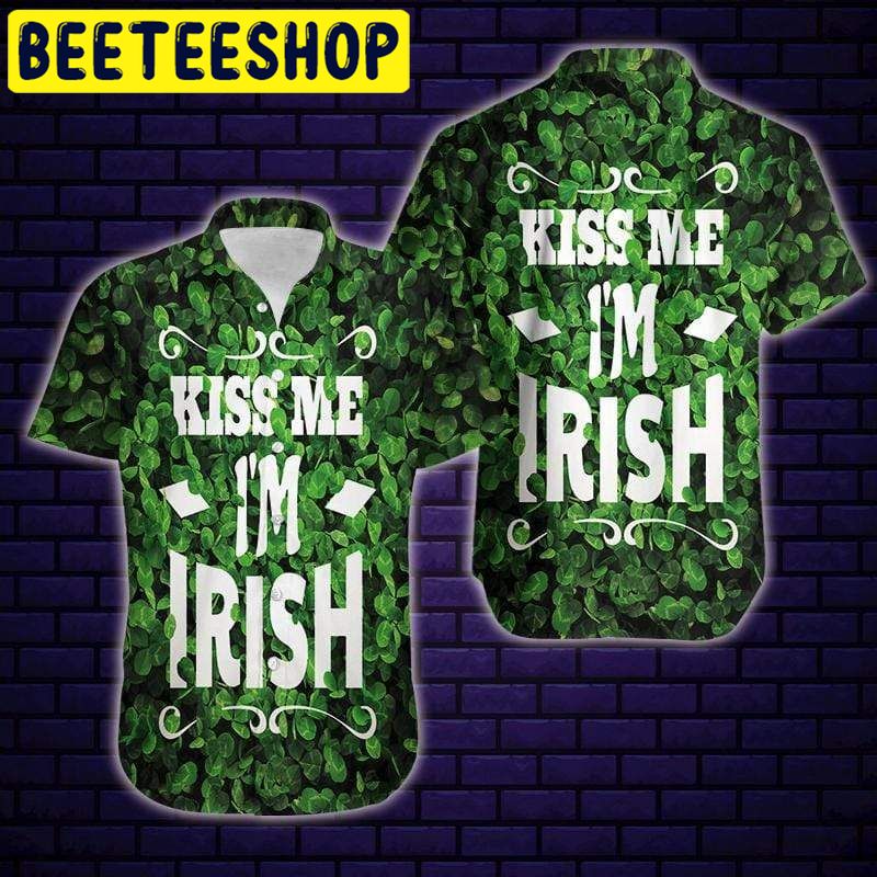 Kiss Me I’m Irish Hawaiian Shirt