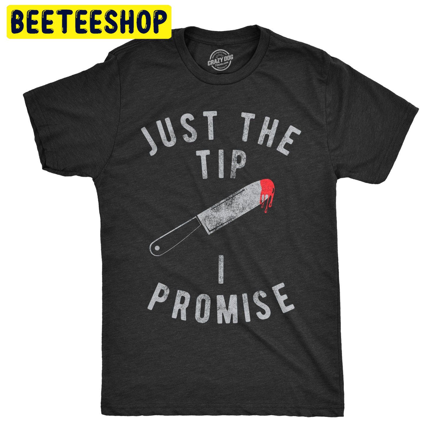 Knife Shirt Just The Tip I Promise Halloween Trending Unisex Shirt