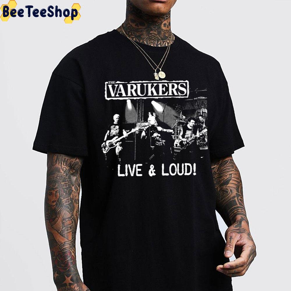 Live And Loud The Varukers Band Trending Unisex T-Shirt