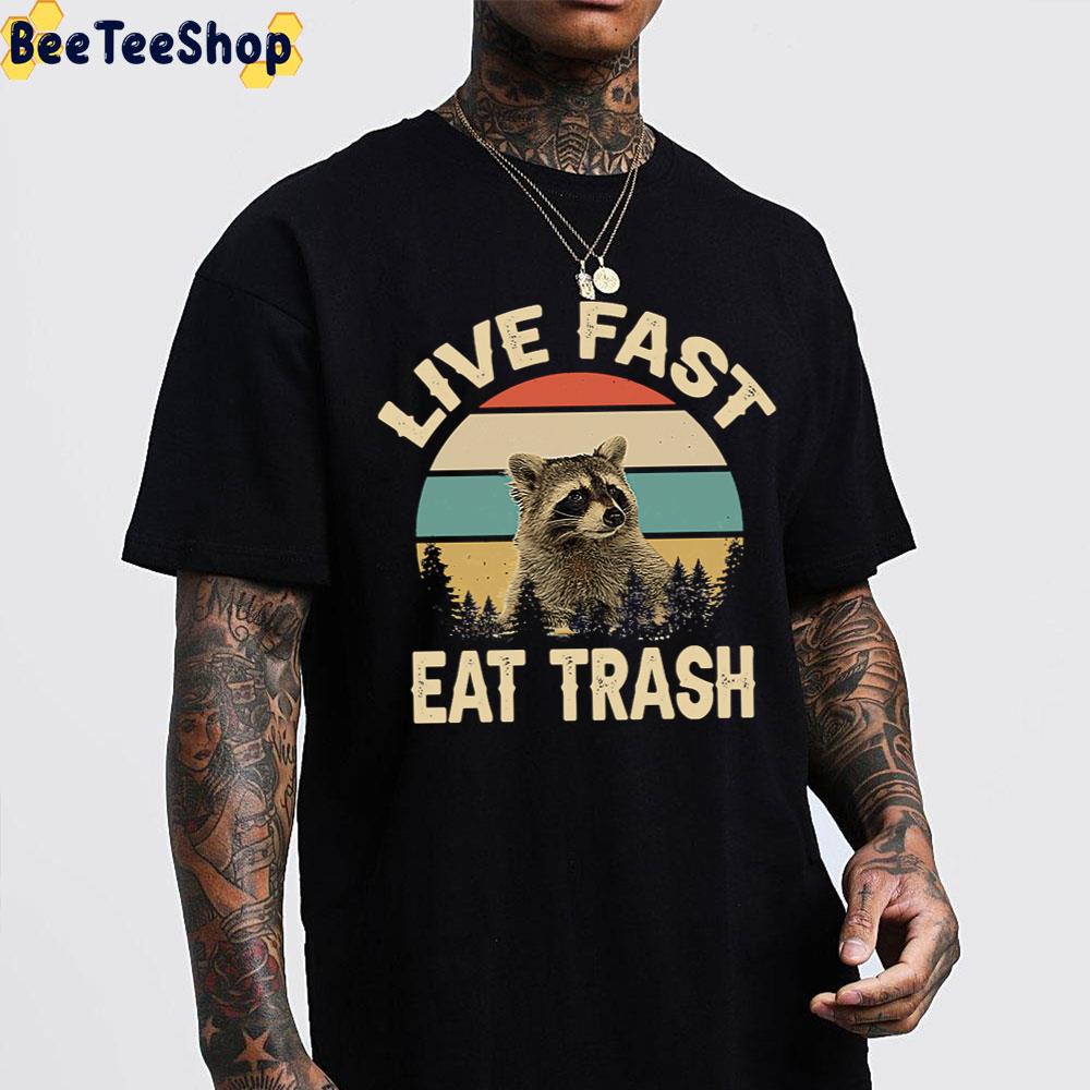 Live Fast Eat Trash Funny Raccoon Trending Unisex T-Shirt